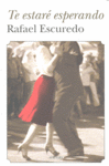 TE ESTARE ESPERANDO