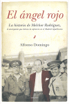 ANGEL ROJO:HISTORIA DE MELCHOR RODRIGUEZ