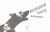 ANTOLOGIA (ARMAND GATTI)