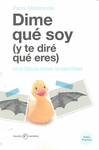 DIME QUE SOY (Y TE DIRE QUE ERES):FABULA SOBRE LA IDENTIDAD
