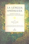 LENGUA ANDALUZA:APUNTES PARA SU GRAMATICA Y DICCIONARIO