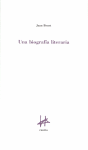 UNA BIOGRAFIA LITERARIA