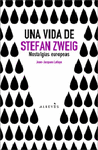 UNA VIDA DE STEFAN ZWEIG