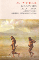 SEÑORES DE LA TIERRA:BUSQUEDA DE NUESTROS ORIGENES HUMANOS