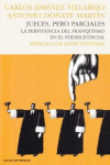 JUECES,PERO PARCIALES:PERVIVENCIA FRANQUISMO EN PODER JUDICI