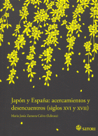 JAPON Y ESPAÑA:ACERCAMIENTOS Y DESENCUENTROS (SIG.XVI/XVII)