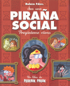 SEA UNA PIRAÑA SOCIAL:PREGUNTEME COMO