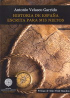 HISTORIA DE ESPAÑA ESCRITA PARA MIS NIETOS