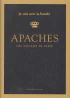 APACHES:SALVAJES DE PARIS