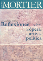 REFLEXIONES SOBRE OPERA,ARTE Y POLITICA:IN AUDATIA VERITAS