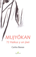 MUJYOKAN 72 HAIKUS Y UN JISEI