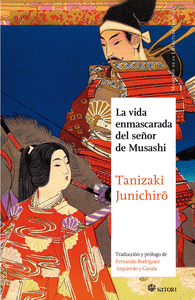 VIDA ENMASCARADA DEL SEÐOR DE MUSASHI N/E