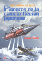 DESTELLOS DE LUNA PIONEROS CIENCIA FICCION JAPONESA