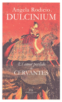 DULCINIUM AMOR PERDIDO DE CERVANTES