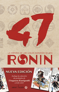 47 RONIN N/E HISTORIA DE LOS LEALES SAMURAIS DE AKO