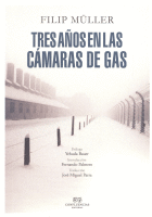 TRES AÑOS EN LAS CAMARAS DE GAS