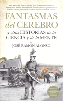 FANTASMAS DEL CEREBRO Y OTRAS HISTORIAS DE CIENCIA Y MENTE