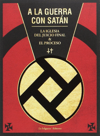 A LA GUERRA CON SATAN IGLESIA DEL JUICIO FINAL & EL PROCESO