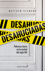 DESAHUCIADAS POBREZA Y LUCRO EN LA CIUDAD DEL SIGLO XXI
