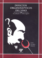 DEFECTOS ORGANOLEPTICOS DEL VINO +CUALES Y POR QUE?