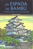 ESPADA DE BAMBU Y OTROS RELATOS DE SAMURAIS