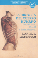 HISTORIA DEL CUERPO HUMANO 2/E EVOLUCION,SALUD Y ENFERMEDAD
