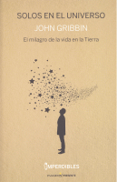 SOLOS EN EL UNIVERSO (N/E) MILAGRO DE LA VIDA EN LA TIERRA