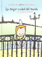 MEJOR CIUDAD DEL MUNDO (O A NOSOTROS NOS LO PARECE)