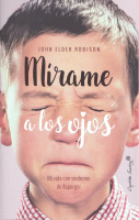 MIRAME A LOS OJOS MI VIDA CON SINDROME DE ASPERGER
