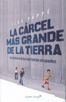 CARCEL MAS GRANDE DE LA TIERRA UNA HISTORIA DE TERRITO.OCUP
