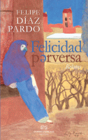 FELICIDAD PERVERSA RELATOS