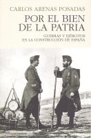 POR EL BIEN DE LA PATRIA GUERRAS Y EJERCITOS EN CONSTRU.ESP