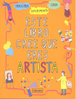 ESTE LIBRO CREE QUE ERES ARTISTA