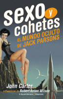 SEXO Y COHETES MUNDO OCULTO DE YACK PARSONS