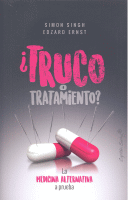TRUCO O TRATAMIENTO? MEDICINA ALTERNATIVA A PRUEBA