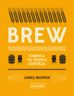 BREW FABRICA TU PROPIA CERVEZA (RUSTICA)
