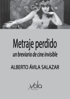 METRAJE PERDIDO UN BREVIARIO DE CINE INVISIBLE