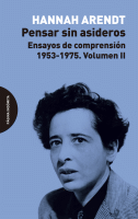 PENSAR SIN ASIDEROS 2 ENSAYOS DE COMPRENSION 1953-1975