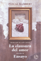CLAUSURA DEL AMOR,SEGUIDO DE ENSAYO