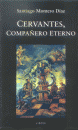 CERVANTES,COMPAÑERO ETERN0