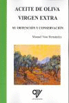 ACEITE DE OLIVA VIRGEN EXTRA:SU OBTENCION Y CONSERVACION