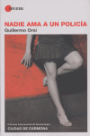 NADIE AMA A UN POLICIA
