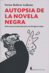 AUTOPSIA DE LA NOVELA NEGRA