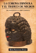 CORONA ESPAÑOLA Y TRAFICO DE NEGROS:DEL MONOPOLIO AL LIBRE C