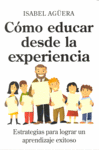 COMO EDUCAR DESDE LA EXPERIENCIA