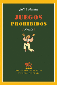 JUEGOS PROHIBIDOS (NOVELA)