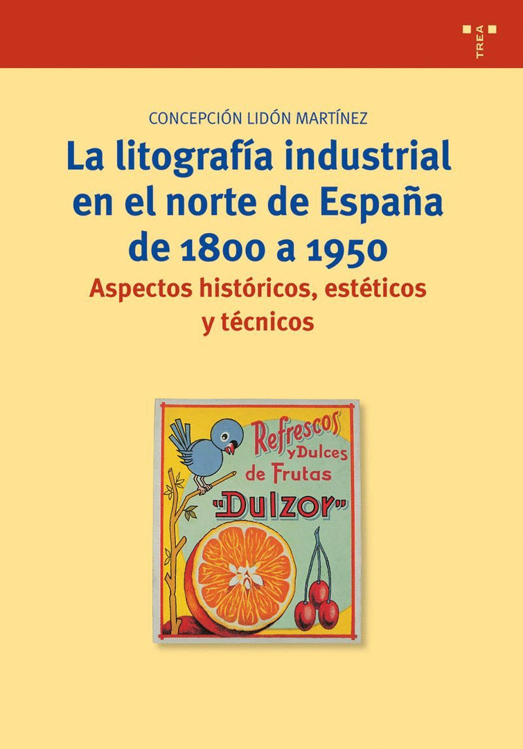 LITOGRAFIA INDUSTRIAL EN NORTE DE ESPAÑA 1800-1950