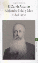 ZAR DE ASTURIAS:ALEJANDRO PIDAL Y MON 1846-1913