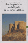 HOSPITALARIOS EN LA ESPAÑA DE LOS REYES CATOLICOS