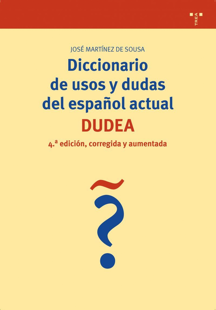 DICCIONARIO USOS Y DUDAS ESPAÑOL ACTUAL 4/E (DUDEA)